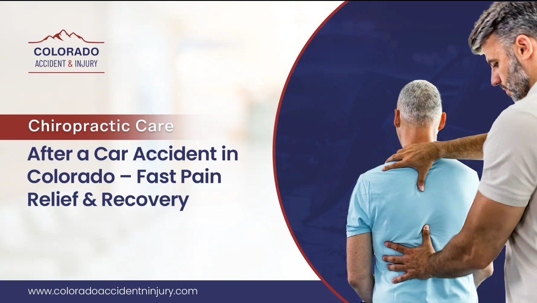 Chiropractic Care After a Car Accident in Colorado – Fast Pain Relief & Recovery